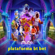 plataforma bt bet